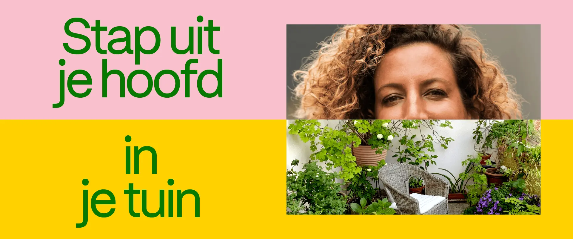 Stap uit je hoofd, in het groen